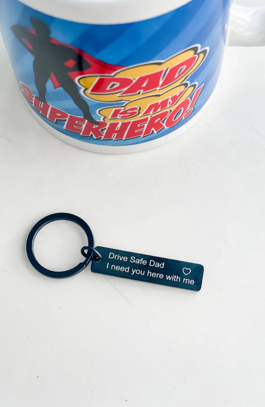 Drive Safe Dad Keychain